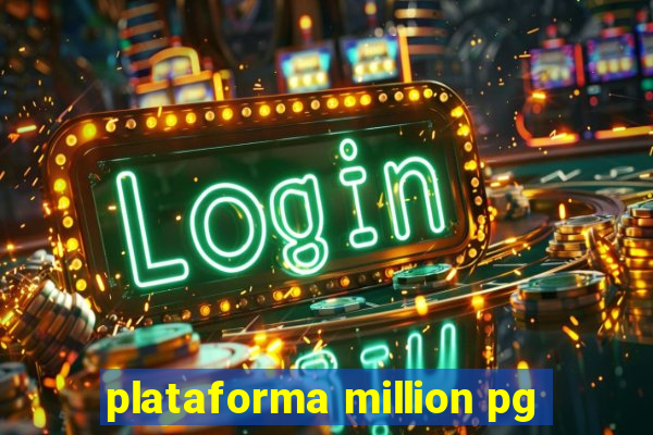 plataforma million pg